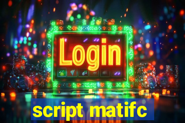 script matifc